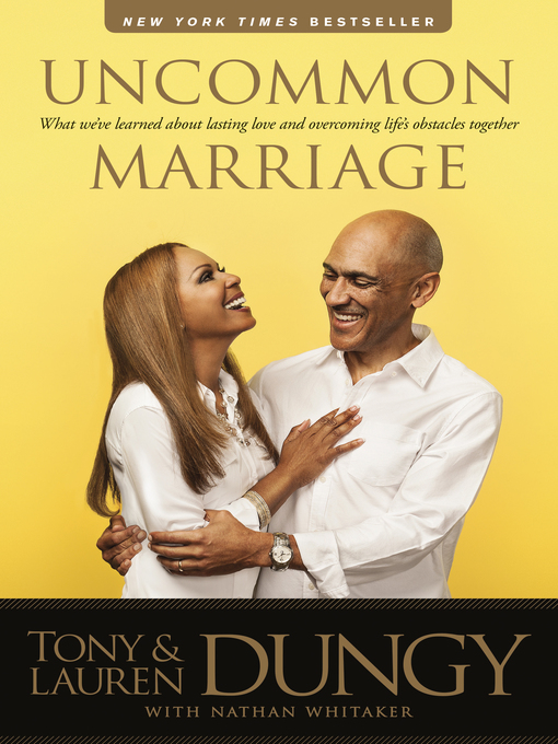 Title details for Uncommon Marriage by Tony Dungy - Available